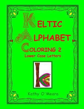 Paperback Keltic Alphabet Coloring 2: Lower Case Letters Book