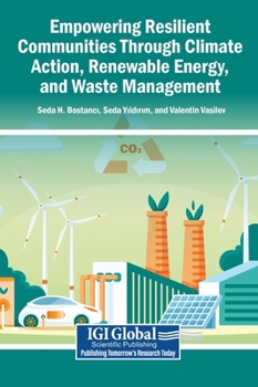 Hardcover Empowering Resilient Communities Through Climate Action, Renewable Energy, and Waste Management Book
