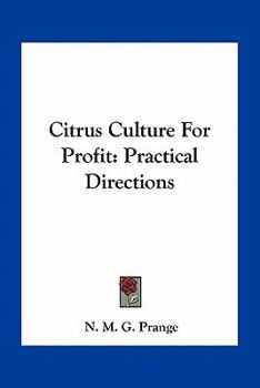 Paperback Citrus Culture For Profit: Practical Directions Book