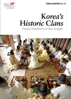 Paperback Korea's Historic Clans: Family Traditions of the Jongga Book