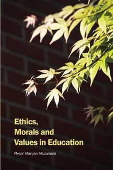 Paperback Ethics, Morals and Values in Education Book