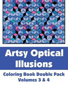 Paperback Artsy Optical Illusions Coloring Book Double Pack (Volumes 3 & 4) Book