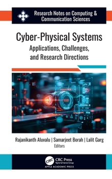 Hardcover Cyber-Physical Systems: Applications, Challenges, and Research Directions Book