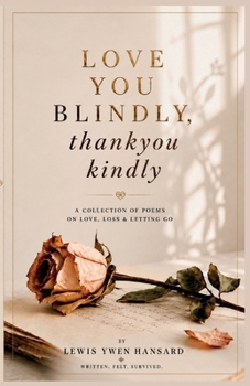Paperback Love You Blindly, Thankyou Kindly Book