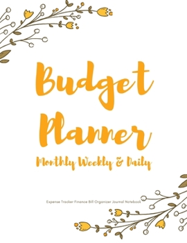 Paperback Budget Planner Monthly Weekly & Daily Expense Tracker Finance Bill Organizer Journal Notebook: Trendy Theme Money Management Tool With Positive Affirm Book