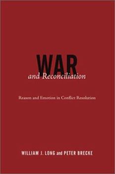 Paperback War and Reconciliation: Reason and Emotion in Conflict Resolution Book