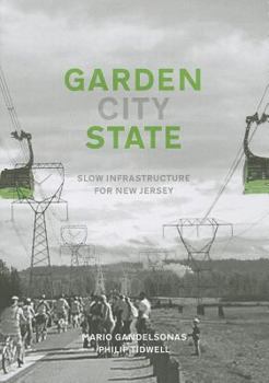 Paperback Garden [City] State: Slow Infrastructure for New Jersey Book