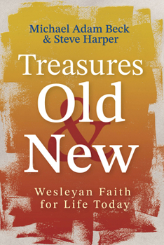 Paperback Treasures Old and New: Wesleyan Faith for Life Today Book