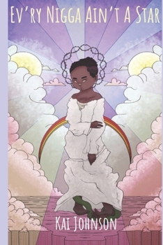 Paperback Ev'ry Nigga Ain't a Star: poems by Kai Arion Lorde Book