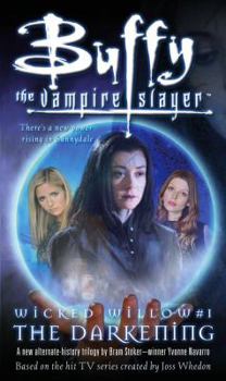 Wicked Willow I: The Darkening - Book  of the Buffy the Vampire Slayer