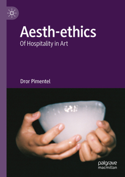 Hardcover Aesth-Ethics: Of Hospitality in Art Book