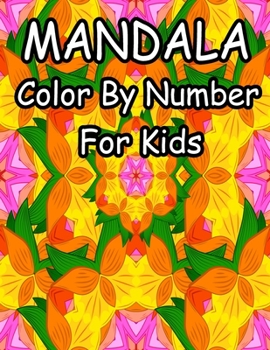 Mandala Color by Number for Kids: Beautiful Color by Number Mandalas
