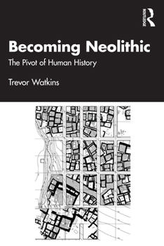 Paperback Becoming Neolithic: The Pivot of Human History Book