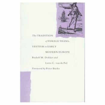 Paperback The Tradition of Female Cross-dressing in Early Modern Europe Book