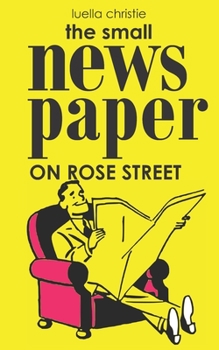 Paperback The Small Newspaper on Rose Street Book