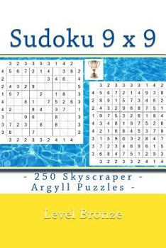 Paperback Sudoku 9 x 9 - 250 Skyscraper - Argyll Puzzles - Level Bronze: 9 x 9 PITSTOP Vol. 103 I ask to give a review and your advice [Large Print] Book