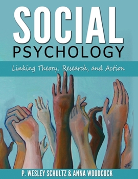 Paperback Social Psychology - Linking Theory, Research, and Action Book