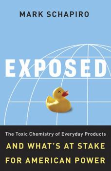 Paperback Exposed: The Toxic Chemistry of Everyday Products and What's at Stake for American Power Book