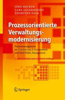 Hardcover Prozessorientierte Verwaltungsmodernisierung: Prozessmanagement Im Zeitalter Von E-Government Und New Public Management [German] Book