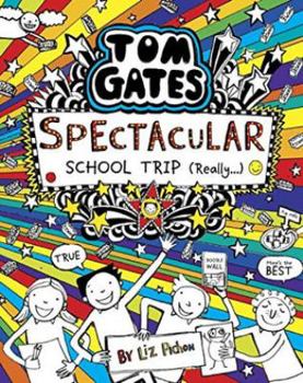 Paperback Tom Gates #17: Spectacular School Trip (Really) Book