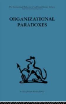 Hardcover Organizational Paradoxes: Clinical approaches to management Book