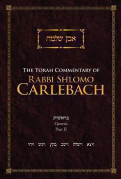 Hardcover The Torah Commentary of Rabbi Shlomo Carlebach: Genesis, Part II Book