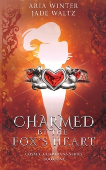 Paperback Charmed By The Fox's Heart: Superhero Reverse Harem Romance Book