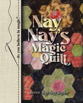 Nay Nay's Magic Quilt (Nay Nay's Adventures)