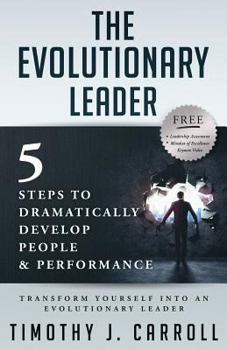 Paperback The Evolutionary Leader: 5 Steps to Dramatically Develop People and Performance Book