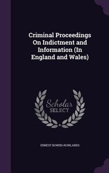 Hardcover Criminal Proceedings On Indictment and Information (In England and Wales) Book