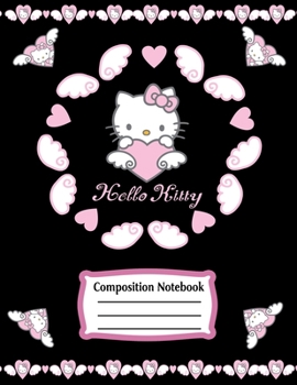 Composition Notebook: hello kitty journal with Wide Ruled Notebook Lined School Journal | 100 Pages | 8.5x11 | Children Kids Girls Teens Women | ... kitty (Wide Ruled School Composition Books)