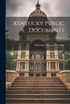 Paperback Kentucky Public Documents; Volume 1 Book