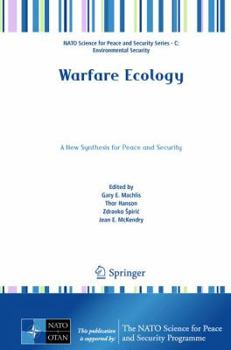 Hardcover Warfare Ecology: A New Synthesis for Peace and Security Book