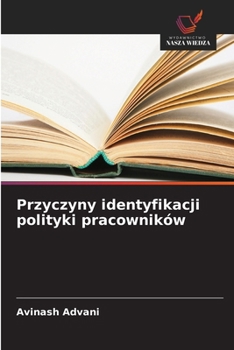 Paperback Przyczyny identyfikacji polityki pracowników [Polish] Book