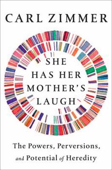 Hardcover She Has Her Mother's Laugh: The Powers, Perversions, and Potential of Heredity Book