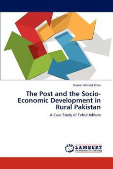 Paperback The Post and the Socio-Economic Development in Rural Pakistan Book