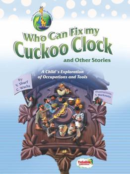 Hardcover Who Can Fix My Cuckoo Clock & Other Stories Book