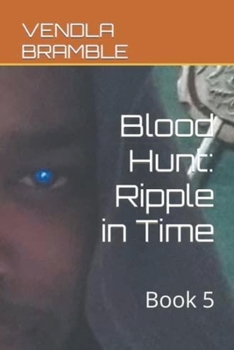 Paperback Blood Hunt: Ripple in Time Book