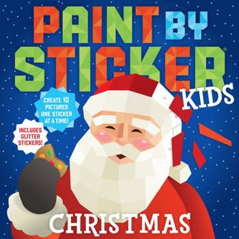 Paperback Paint by Sticker Kids: Christmas: Create 10 Pictures One Sticker at a Time! Includes Glitter Stickers Book