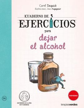Paperback Cuaderno de Ejercicios Para Dejar El Alcohol [Spanish] Book