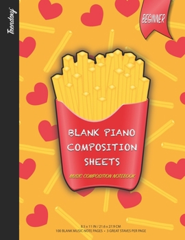 Trendoxy™ - Blank Piano Composition Sheets KIDS Music Composition Notebook (8.5 x 11 IN / 21.6 x 27.9 CM) 100 Pages, 3 Great Staves Per Page | I Love ... | Perfect For Beginners, Kids, Students