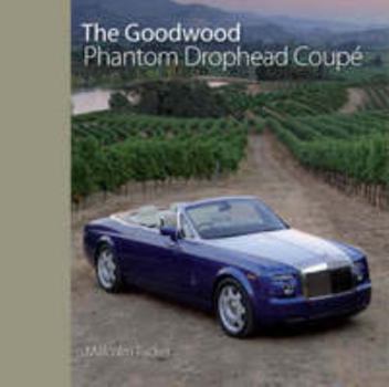 Hardcover The Goodwood Phantom Drophead Coupe Book