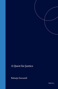 A Quest for Justice: The Millenary Aspirations of a Contemporary Javanese Wali - Book #182 of the Verhandelingen van het Koninklijk Instituut voor Taal-, Land- en Volkenkunde