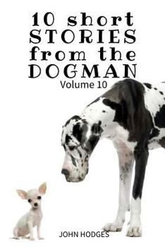 Paperback 10 Short STORIES from the DOGMAN Vol. 10 Book