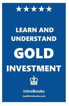 Paperback Learn and Understand Gold Investment Book