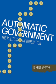 Paperback Automatic Government: The Politics of Indexation Book