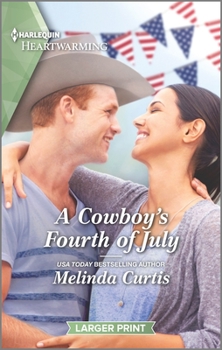 Mass Market Paperback A Cowboy's Fourth of July: A Clean and Uplifting Romance [Large Print] Book