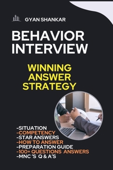 BEHAVIOR INTERVIEW Winning Answer Strategy