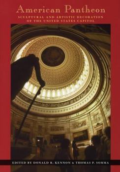 Hardcover American Pantheon: Sculptural and Artistic Decoration of the United States Capitol Book