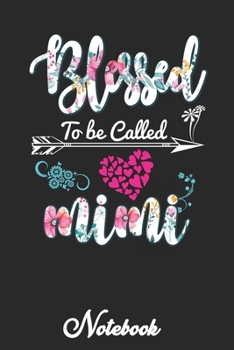 Paperback Blessed to be Called Mimi: Mimi Floral Notebook, Cute Lined Mimi Notebook, Mimi Gifts, Mimi Floral Journal Book